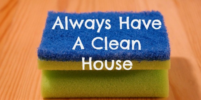 Always Have A Clean House