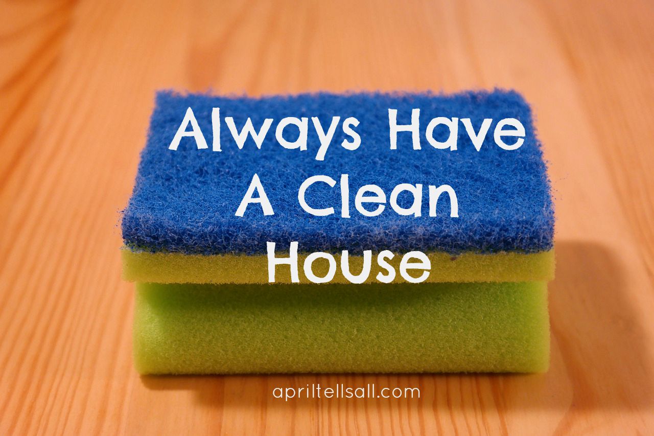 Always Have A Clean House