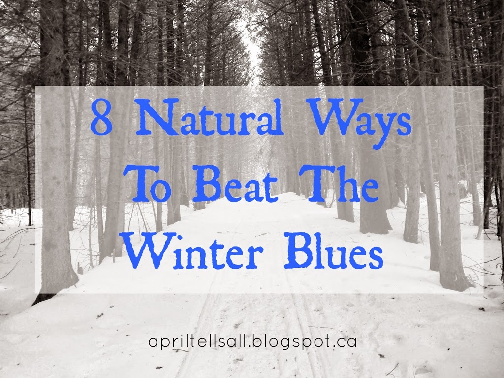 8 Natural Ways to Beat the Winter Blues