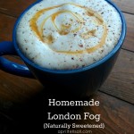 Homemade London Fog {Naturally Sweetened}